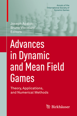 Advances in Dynamic and Mean Field Games: Theory, Applications, and Numerical Methods