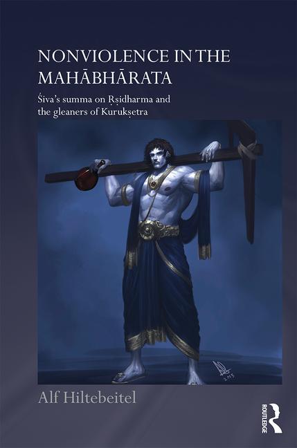 Nonviolence in the Mahabharata: Siva's Summa on Rishidharma and the Gleaners of Kurukshetra