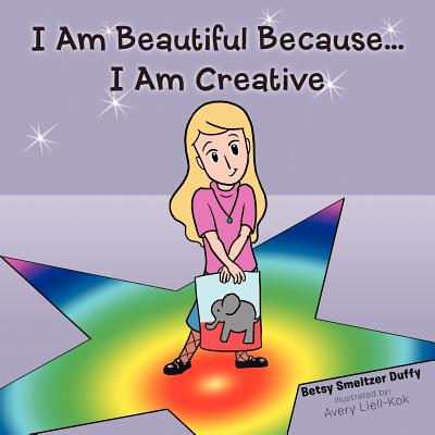 I Am Beautiful Because...I Am Creative