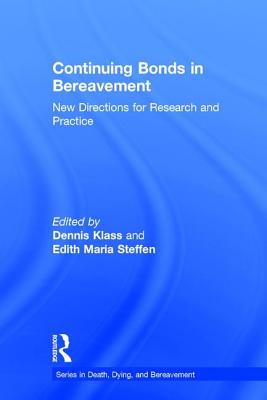 Continuing Bonds in Bereavement: New Directions for Research and Practice