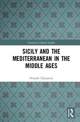 Sicily and the Mediterranean in the Middle Ages