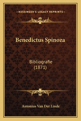 Benedictus Spinoza: Bibliografie (1871)