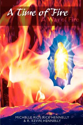 A Time of Fire A Way of Fire
