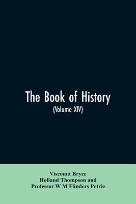 The book of history. A history of all nations from the earliest times to the present, with over 8,000 illustrations Volume XIV