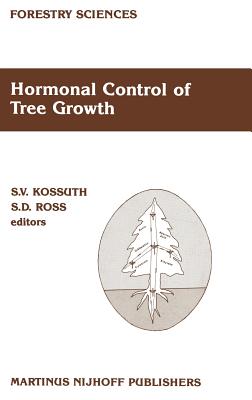 Hormonal Control of Tree Growth: Proceedings of the Physiology Working Group Technical Session, Society of American Foresters National Convention, Bir