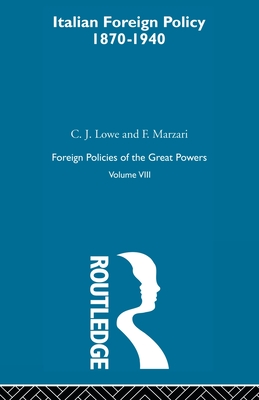 Italian Foreign Policy 1870-1940: Volume VIII