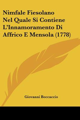 Nimfale Fiesolano Nel Quale Si Contiene L'Innamoramento Di Affrico E Mensola (1778)