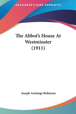 The Abbot's House At Westminster (1911)