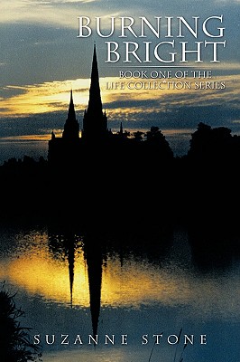 Burning Bright: Book One of the Life Collection Series