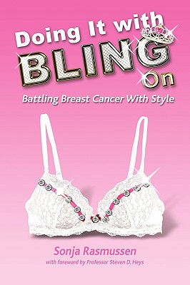 Doing It with Bling on: Battling Breast Cancer with Style