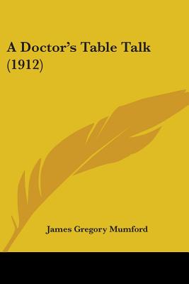 A Doctor's Table Talk (1912)