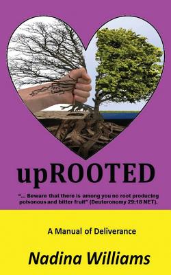 upRooted: A Manual of Deliverance
