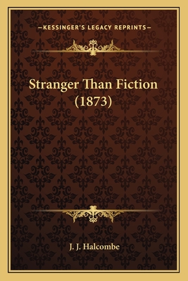 Stranger Than Fiction (1873)