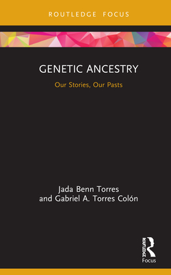 Genetic Ancestry: Our Stories, Our Pasts