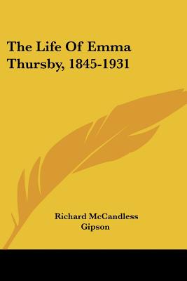 The Life Of Emma Thursby, 1845-1931