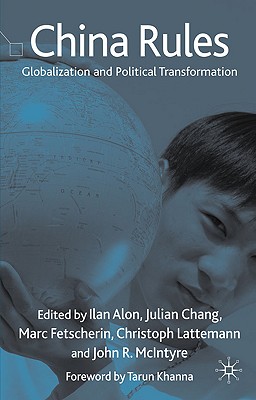 China Rules: Globalization and Political Transformation