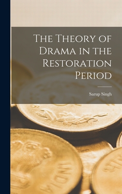 The Theory of Drama in the Restoration Period