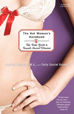 The Hot Woman's Handbook: The Cake Guide to Female Sexual Pleasure
