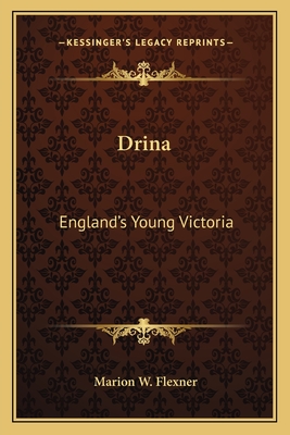 Drina: England's Young Victoria