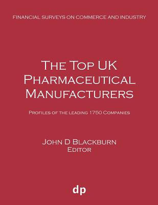 The Top UK Pharmaceutical Manufacturers: Profiles of the leading 1750 companies