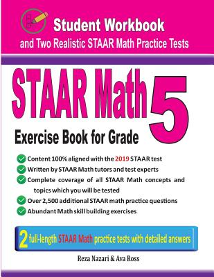 STAAR Math Exercise Book for Grade 5: Student Workbook and Two Realistic STAAR Math Tests