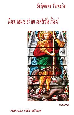 Deux soeurs et un contrôle fiscal: théâtre contemporain