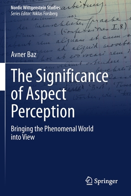 The Significance of Aspect Perception: Bringing the Phenomenal World Into View