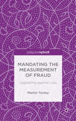 Mandating the Measurement of Fraud: Legislating Against Loss