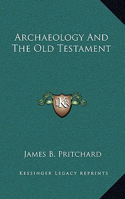 Archaeology And The Old Testament