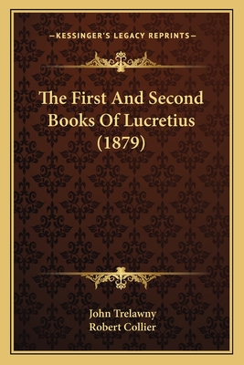 The First And Second Books Of Lucretius (1879)