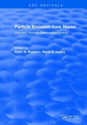 Particle Emission from Nuclei: Volume I: Nuclear Deformation Energy