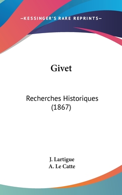 Givet: Recherches Historiques (1867)