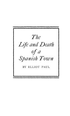 The Life and Death of a Spanish Town.