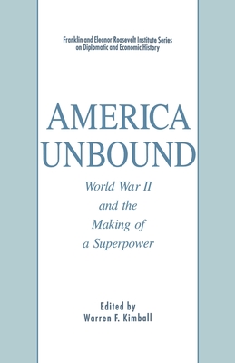 America Unbound: World War II and the Making of a Superpower