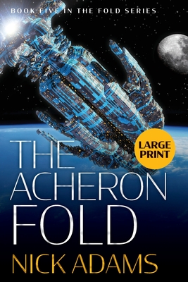 The Acheron Fold: Large Print Edition