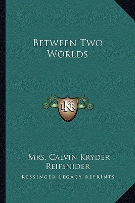 Between Two Worlds