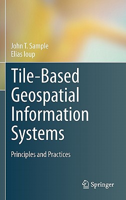 Tile-Based Geospatial Information Systems: Principles and Practices