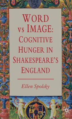 Word Vs Image: Cognitive Hunger in Shakespeare's England