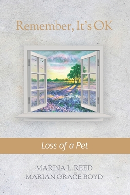 Remember, It's OK: Loss of a Pet
