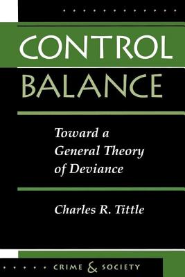 Control Balance: Toward A General Theory Of Deviance