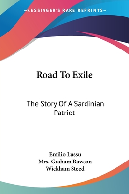 Road To Exile: The Story Of A Sardinian Patriot