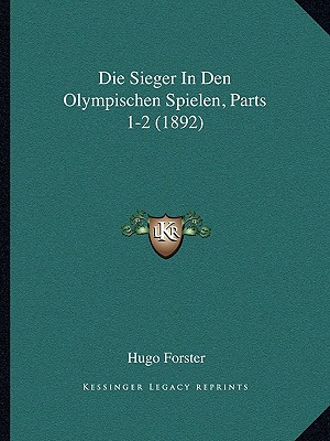 Die Sieger In Den Olympischen Spielen, Parts 1-2 (1892)