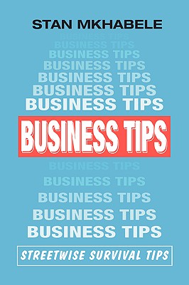 Business Tips: Streetwise Survival Tips