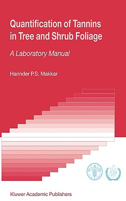 Quantification of Tannins in Tree and Shrub Foliage: A Laboratory Manual