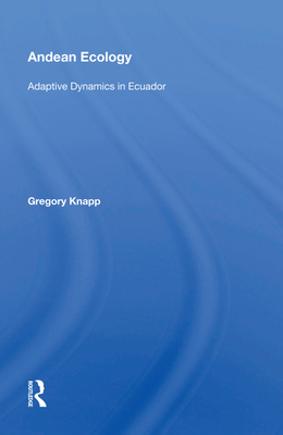 Andean Ecology: Adaptive Dynamics In Ecuador