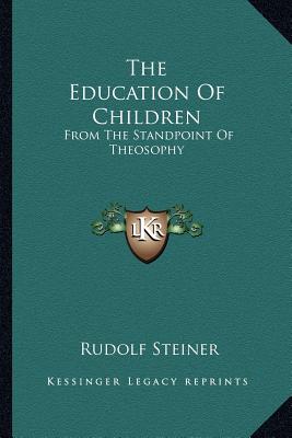 The Education Of Children: From The Standpoint Of Theosophy