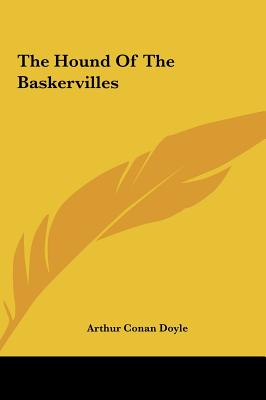 The Hound of the Baskervilles the Hound of the Baskervilles