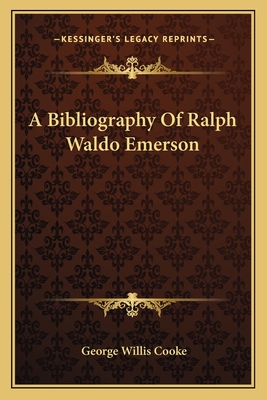 A Bibliography Of Ralph Waldo Emerson