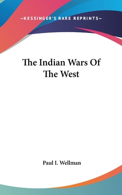 The Indian Wars Of The West
