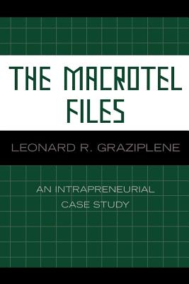 Macrotel Files: An Intrapreneurial Case Study